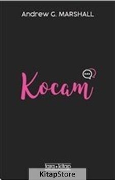 Kocam - Andrew G. Marshall - Tara Kitap Kocam - Andrew G. Marshall - Tara Kitap