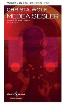 Medea Sesler - Christa Wolf - İş Bankası Kültür Yayınları