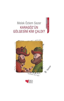 Karagöz'ün Gölgesini Kim Çaldı? - Melek Özlem Sezer - Can Çocuk Yayınları