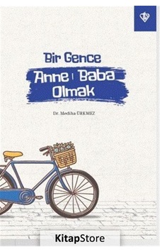 Bir Gence Anne Baba Olmak / Dr. Mediha Ürkmez