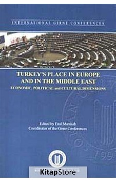 Turkey's Place In Europe and In The Middle East - Erol Manisalı - Okan Üniversitesi Yayınları