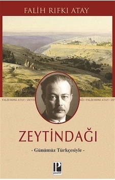 Zeytindağı - Günümüz Türkçesiyle - Falih Rıfkı Atay - Pozitif Yayıncılık Zeytindağı - Günümüz Türkçesiyle - Falih Rıfkı Atay - Pozitif Yayıncılık