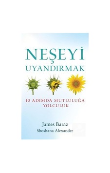 Neşeyi Uyandırmak / James Baraz Neşeyi Uyandırmak / James Baraz