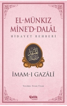 El Munkız Mined Dalal Hidayet Rehberi / İmam Gazali El Munkız Mined Dalal Hidayet Rehberi / İmam Gazali