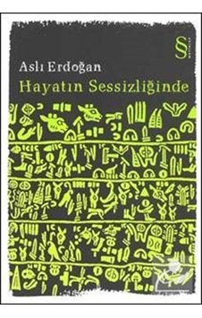 Hayatın Sessizliğinde - Aslı Erdoğan - Everest Yayınları Hayatın Sessizliğinde - Aslı Erdoğan - Everest Yayınları