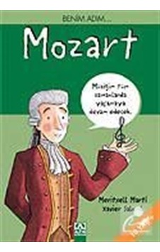 Benim Adım Mozart - Meritxell Marti - Eva Bargallo - Altın Kitaplar Benim Adım Mozart - Meritxell Marti - Eva Bargallo - Altın Kitaplar