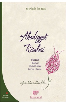 Ahadiyyet Risalesi - Muhyiddin İbnü'l Arabi - Gelenek Yayınları Ahadiyyet Risalesi - Muhyiddin İbnü'l Arabi - Gelenek Yayınları