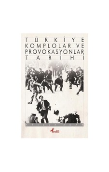 Komplolar Ve Provokasyonlar Tarihi Üzerine İnceleme