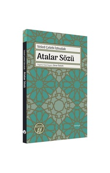 Atalar Sözü - Veled Çelebi İzbudak - Büyüyenay Yayınları Atalar Sözü - Veled Çelebi İzbudak - Büyüyenay Yayınları