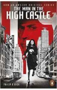 The Man in the High Castle - Philip K. Dick - Penguin Classics The Man in the High Castle - Philip K. Dick - Penguin Classics