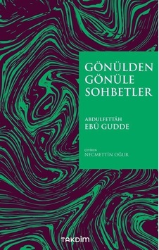 Gönülden Gönüle Sohbetler - Abdulfettah Ebü Gudde - Takdim Gönülden Gönüle Sohbetler - Abdulfettah Ebü Gudde - Takdim