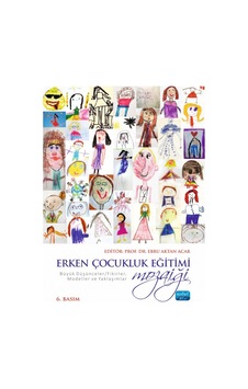 Erken Çocukluk Eğitimi Mozaiği: Büyük Düşünceler/fikirler, Modeller Ve Yaklaşımlar Erken Çocukluk Eğitimi Mozaiği: Büyük Düşünceler/fikirler, Modeller Ve Yaklaşımlar