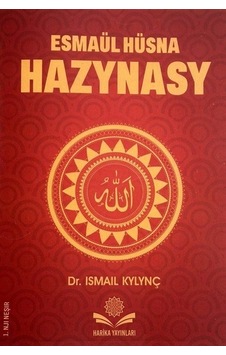 Esmaül Hüsna Hazynasy / İsmail Kılınç Esmaül Hüsna Hazynasy / İsmail Kılınç