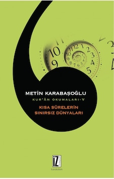 Kısa Surelerin Sınırsız Dünyaları - Metin Karabaşoğlu - İz Yayıncılık Kısa Surelerin Sınırsız Dünyaları - Metin Karabaşoğlu - İz Yayıncılık