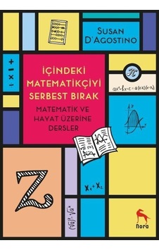 İçindeki Matematikçiyi Serbest Bırak  -  Susan D'agostino  -  Nora