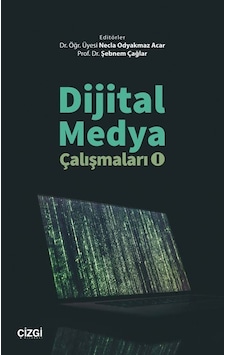 Dijital Medya Çalışmaları 1 / Doç. Dr. Şebnem Çağlar Dijital Medya Çalışmaları 1 / Doç. Dr. Şebnem Çağlar
