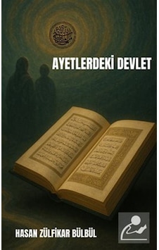 Ayetlerdeki Devlet / Hasan Zülfikar Bülbül Ayetlerdeki Devlet / Hasan Zülfikar Bülbül