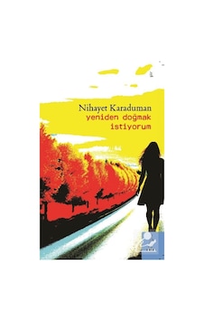 Yeniden Doğmak İstiyorum / Nihayet Karaduman Yeniden Doğmak İstiyorum / Nihayet Karaduman