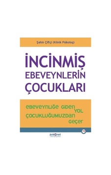 İncinmiş Ebeveynlerin Çocukları / Şahin Çiftçi