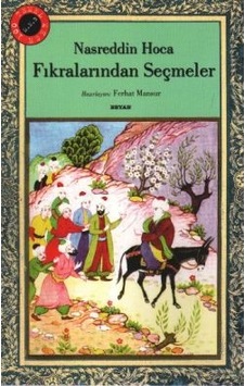 Nasreddin Hoca Fıkralarından Seçmeler Nasreddin Hoca Fıkralarından Seçmeler