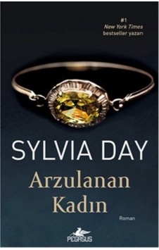 Arzulanan Kadın - Sylvia Day - Pegasus