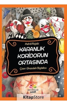 Karanlık Koridorun Ortasında - Mehdi Rajabi - Mevsimler Çocuk