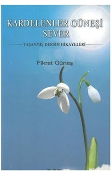 Kardelenler Güneşi Sever Fikret Güneş 2.El İadesiz Temiz