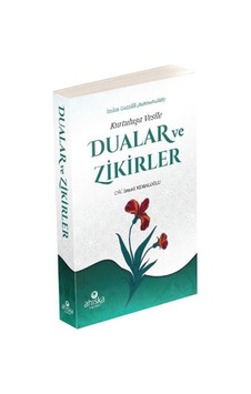 Kurtuluşa Vesile Dualar ve Zikirler - İmam Gazali - Ahıska Yayınevi