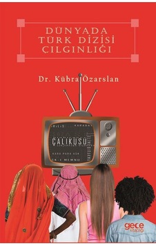 Dünyada Türk Dizi Çılgınlığı - Kübra Özarslan - Gece Kitaplığı Dünyada Türk Dizi Çılgınlığı - Kübra Özarslan - Gece Kitaplığı