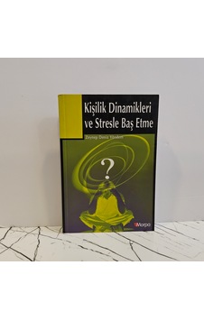 Kişilik Dinamikleri Ve Stresle Baş Etme - 2006 Basım Kişilik Dinamikleri Ve Stresle Baş Etme - 2006 Basım
