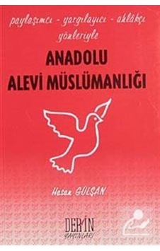 Anadolu Alevi Müslümanlığı - Hasan Gülşan - Derin Yayınları Anadolu Alevi Müslümanlığı - Hasan Gülşan - Derin Yayınları
