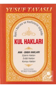 Ayet-i Kerime ve Hadislerin Işığında Kul Hakları (B44) - Yusuf Tavaslı - Tavaslı Ayet-i Kerime ve Hadislerin Işığında Kul Hakları (B44) - Yusuf Tavaslı - Tavaslı