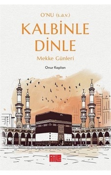 O'nu S.a.v. Kalbinle Dinle / Onur Kaplan O'nu S.a.v. Kalbinle Dinle / Onur Kaplan