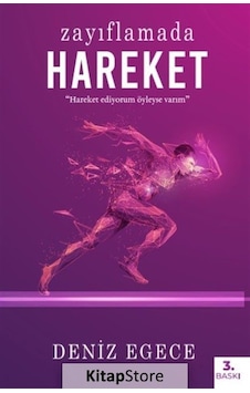 Zayıflamada Hareket / Deniz Egece Zayıflamada Hareket / Deniz Egece