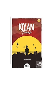 Kıyam Türküsü - Selehattin Duman - Siyer Yayınları Kıyam Türküsü - Selehattin Duman - Siyer Yayınları