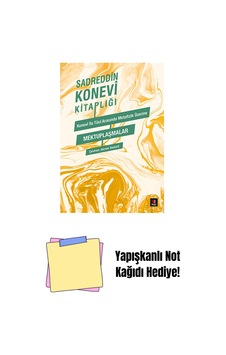Konevi İle Tûsi Metafizik Üzerine Mektuplaşmalar + Yapışkanlı Not Kağıdı Konevi İle Tûsi Metafizik Üzerine Mektuplaşmalar + Yapışkanlı Not Kağıdı