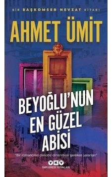 Beyoğlu'nun En Güzel Abisi - Ahmet Ümit - Yapı Kredi Yayınları Beyoğlu'nun En Güzel Abisi - Ahmet Ümit - Yapı Kredi Yayınları