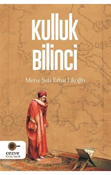 Kulluk Bilinci - Merve Safa Erbaş Likoğlu - Cezve Kitap Kulluk Bilinci - Merve Safa Erbaş Likoğlu - Cezve Kitap