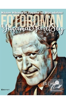 Yaşamak Güzel Şey: Nazım Hikmet'in Yaşamına Foto-romantik Bakı... Yaşamak Güzel Şey: Nazım Hikmet'in Yaşamına Foto-romantik Bakı...