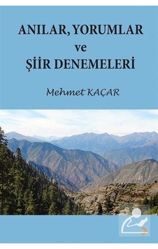 Anılar Yorumlar ve Şiir Denemeleri - Mehmet Kaçar - Cinius Anılar Yorumlar ve Şiir Denemeleri - Mehmet Kaçar - Cinius