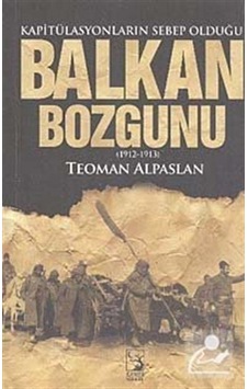 Balkan Bozgunu - Teoman Alpaslan - Kamer Yayınları Balkan Bozgunu - Teoman Alpaslan - Kamer Yayınları