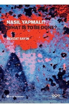 Nasıl Yapmalı / What Is To Be Done Yapı Kredi Yayınları Nasıl Yapmalı / What Is To Be Done Yapı Kredi Yayınları