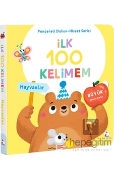 İlk 100 Kelimem Hayvanlar Pencereli Dokun-hisset İlk 100 Kelimem Hayvanlar Pencereli Dokun-hisset