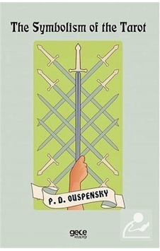 The Symbolism Of The Tarot / P. D. Ouspensky The Symbolism Of The Tarot / P. D. Ouspensky