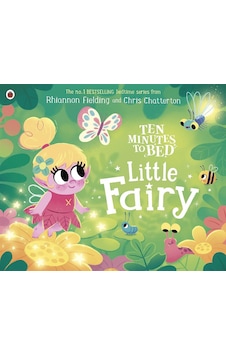 Ten Minutes To Bed: Lttle Fairy Ten Minutes To Bed: Lttle Fairy