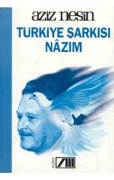 Türkiye Şarkısı Nazım - Aziz Nesin - Nesin Yayınevi