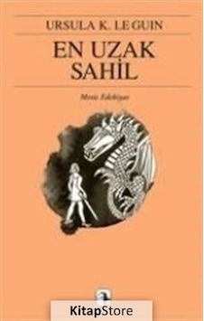 Kitapstore En Uzak Sahil - Yerdeniz 3 / Ursula K. Le Guin Kitapstore En Uzak Sahil - Yerdeniz 3 / Ursula K. Le Guin