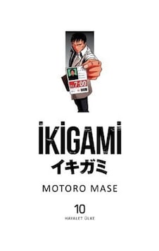 İkigami Cilt 10 / Hayalet Ülke / Motoro Mase İkigami Cilt 10 / Hayalet Ülke / Motoro Mase