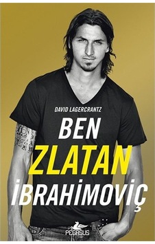 Ben Zlatan İbrahimoviç- Pegasus Ben Zlatan İbrahimoviç- Pegasus