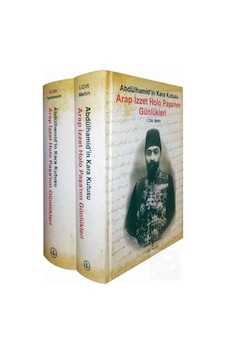 Arap İzzet Holo Paşa'nın Günlükleri-Abdülhamid'in Kara Kutusu- İş Bankası Kültür Yayınları Arap İzzet Holo Paşa'nın Günlükleri-Abdülhamid'in Kara Kutusu- İş Bankası Kültür Yayınları